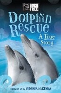 Enlarge image Cover: Born Free: Dolphin Rescue - Orion Children's Books