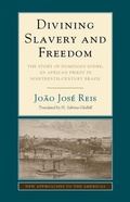 Cover: Divining Slavery and Freedom - Cambridge University Press