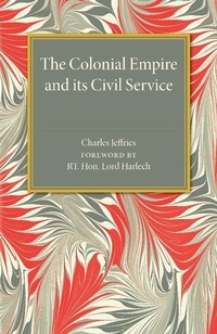 Enlarge image Cover: The Colonial Empire and its Civil Service - Cambridge University Press