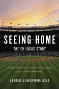 Cover: Seeing Home: The Ed Lucas Story - Gallery/Jeter Publishing