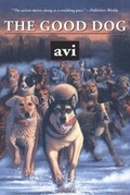 Cover: The Good Dog - Atheneum Books for Young Readers