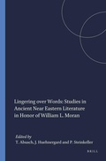 Cover: Lingering over Words: Studies in Ancient Near Eastern Literature in Honor of William L. Moran - Scholars Press
