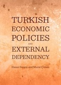 Cover: Turkish Economic Policies and External Dependency - Cambridge Scholars Publishing