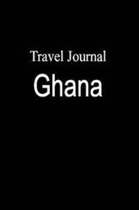 Abbildung von: Travel Journal Ghana - Lulu.com