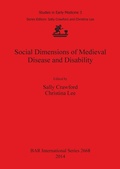 Cover: Social Dimensions of Medieval Disease and Disability - BAR Publishing