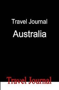 Abbildung von: Travel Journal Australia - Lulu.com
