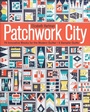 Cover: Patchwork City - Stash Books