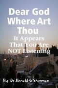 Cover: Dear God Where Art Thou it Appears That You are Not Listening - Lulu.com