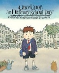 Cover: Once Upon an Ordinary School Day - Andersen Press Ltd