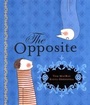 Cover: The Opposite - Andersen Press Ltd
