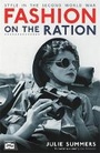 Cover: Fashion on the Ration - Profile Books Ltd