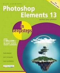 Abbildung von: Photoshop Elements 13 in easy steps - In Easy Steps Limited