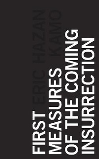 Enlarge image Cover: First Measures of the Coming Insurrection - Zed Books Ltd