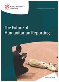 Enlarge image Cover: The Future of Humanitarian Reporting - City University