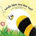 Cover: What Does the Bee See? - Big and Small Publishing