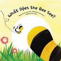 Enlarge image Cover: What Does the Bee See? - Big and Small Publishing