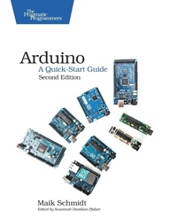 Abbildung von: Arduino - A Quick Start Guide 2e - The Pragmatic Programmers