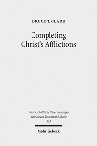 Abbildung von: Completing Christ's Afflictions - Mohr Siebeck