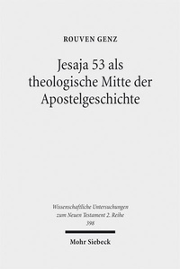Abbildung von: Jesaja 53 als theologische Mitte der Apostelgeschichte - Mohr Siebeck