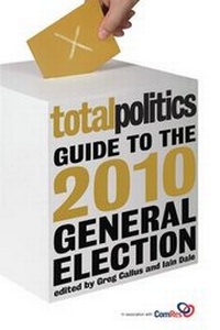 Enlarge image Cover: Total Politics Guide to the 2010 General Election - Biteback Publishing