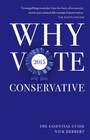 Cover: Why Vote Conservative 2015 - Biteback Publishing