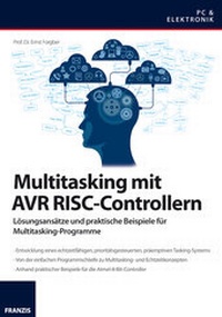 Enlarge image Cover: Multitasking mit AVR-RISC-Controllern - FRANZIS GmbH