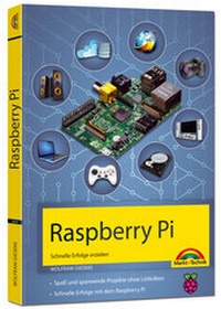 Abbildung von: Raspberry PI - Schnelle Erfolge erzielen - Markt + Technik