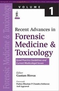 Cover: Recent Advances in Forensic Medicine and Toxicology Volume 1 - Jaypee Brothers Medical Publishers