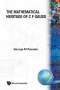 Cover: Mathematical Heritage Of C F Gauss, The - World Scientific Publishing Co Pte Ltd