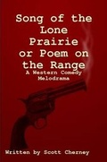 Cover: Song of the Lone Prairie or Poem on the Range - Lulu.com