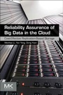 Cover: Reliability Assurance of Big Data in the Cloud - Morgan Kaufmann