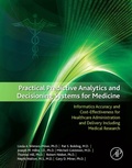 Cover: Practical Predictive Analytics and Decisioning Systems for Medicine - Academic Press