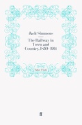 Cover: The Railway in Town and Country, 1830-1914 - Faber & Faber