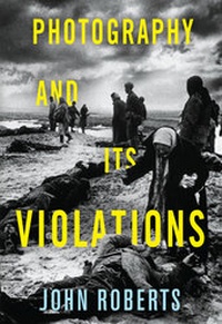 Abbildung von: Photography and Its Violations - Columbia University Press