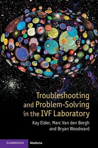 Enlarge image Cover: Troubleshooting and Problem-Solving in the IVF Laboratory - Cambridge University Press