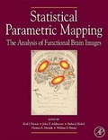 Cover: Statistical Parametric Mapping: The Analysis of Functional Brain Images - Academic Press
