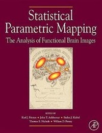 Enlarge image Cover: Statistical Parametric Mapping: The Analysis of Functional Brain Images - Academic Press