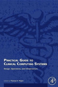 Enlarge image Cover: Practical Guide to Clinical Computing Systems - Academic Press