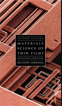 Enlarge image Cover: Materials Science of Thin Films - Academic Press