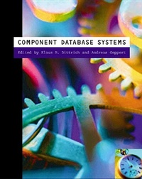 Enlarge image Cover: Component Database Systems - Morgan Kaufmann