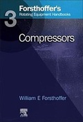 Cover: 3. Forsthoffer's Rotating Equipment Handbooks - Elsevier
