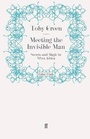Cover: Meeting the Invisible Man - Faber & Faber