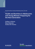Cover: Health and Nutrition in Adolescents and Young Women: Preparing for the Next Generation - S. Karger