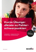 Cover: Kurze &Uuml;bungsdiktate zu Fehlerschwerpunkten Kl. 5-7 - scolix in der AAP Lehrerwelt GmbH