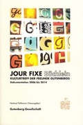 Cover: Jour Fixe B&uuml;chlein. Kulturtreff der Freunde Gutenbergs - Internationale Gutenberg-Gesellschaft