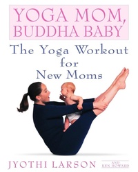 Abbildung von: Yoga Mom, Buddha Baby - Random House Inc