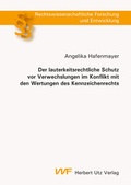 Cover: Der lauterkeitsrechtliche Schutz vor Verwechslungen im Konflikt mit den Wertungen des Kennzeichenrechts - utzverlag GmbH