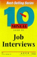 Cover: 10 Minute Guide To Job Interviews - Simon & Schuster Ltd