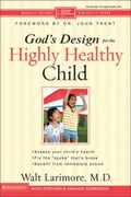 Cover: God's Design for the Highly Healthy Child - Zondervan