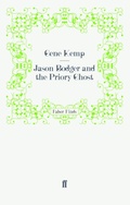 Cover: Jason Bodger and the Priory Ghost - Faber & Faber